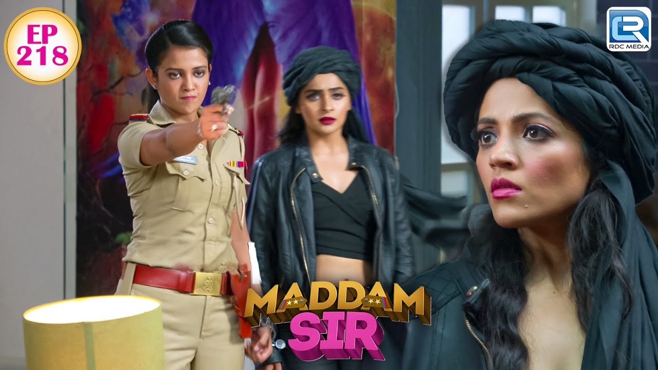 Karishma Singh और Haseena कैसे मिलकर पकड़ेंगी Qayamat को | Maddam Sir | Full Episode 218