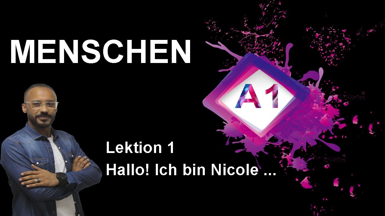 Menschen A1- Lektion 1 -  Hallo ! Ich bin Nicole
