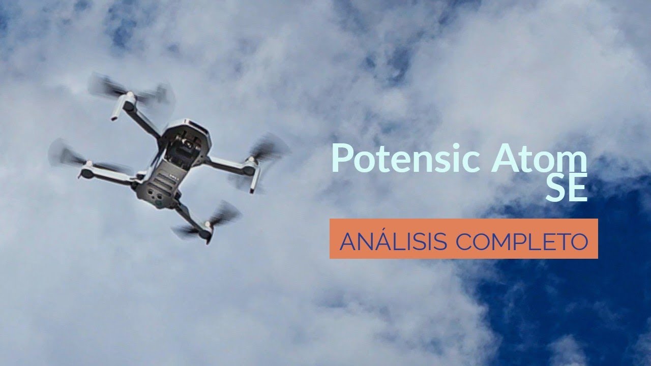 🤔 El mejor para iniciar? Análisis del Potensic Atom SE ✈️