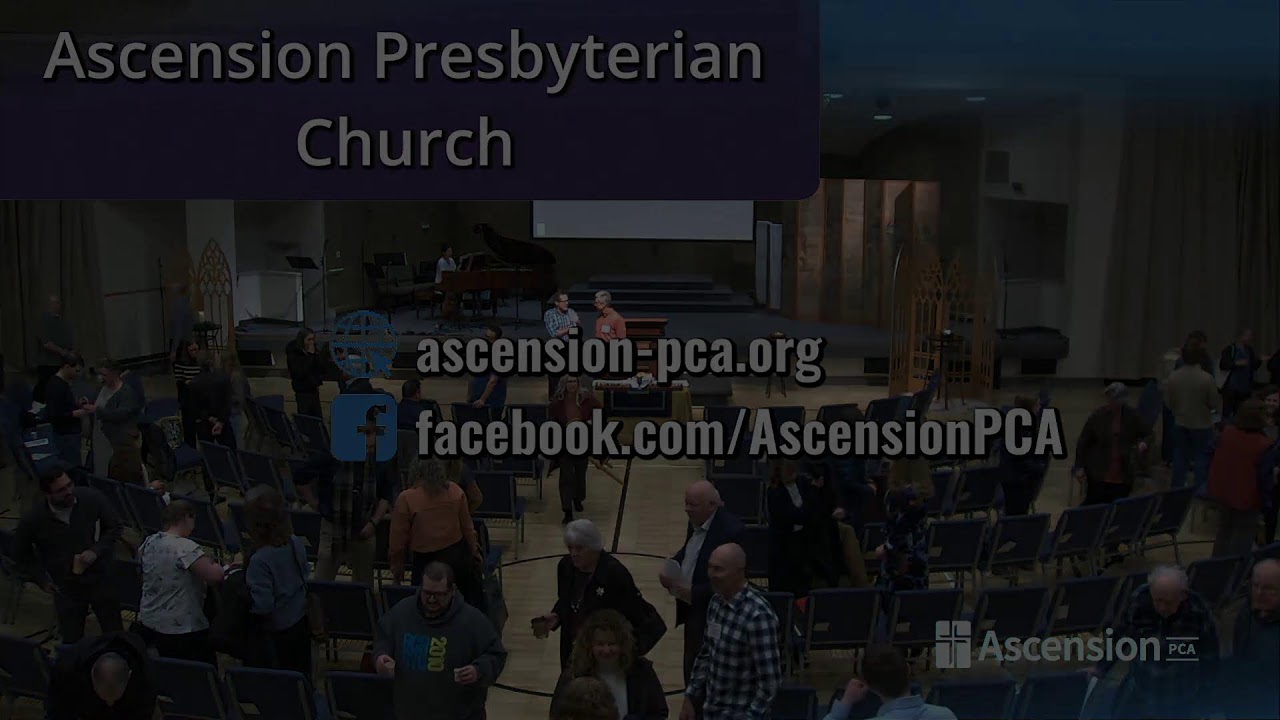 Sunday Worship 03/08/2026 - Ascension Presbyterian (PCA)