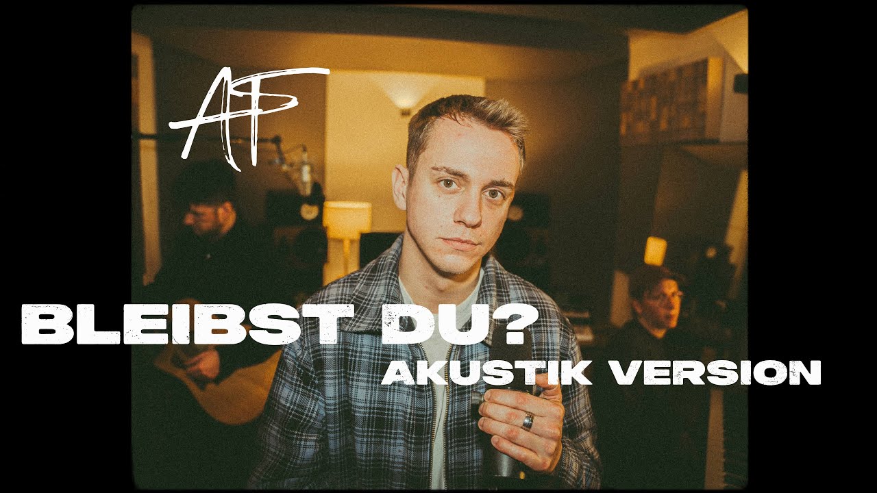 AF - Bleibst du? (Akustik Version)