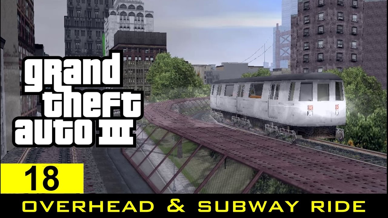 The GTA III Tourist: Ride the Train