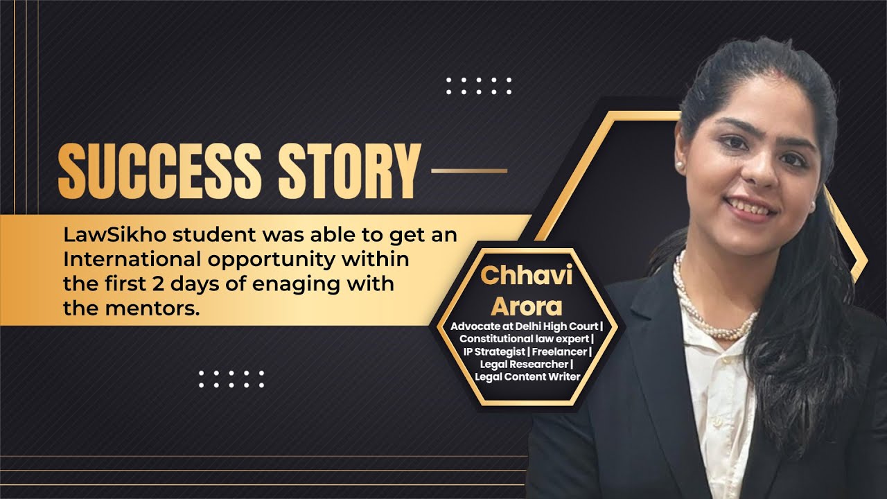 Success story | Chhavi Arora |  lawsikho #lawsikho #superlawyer