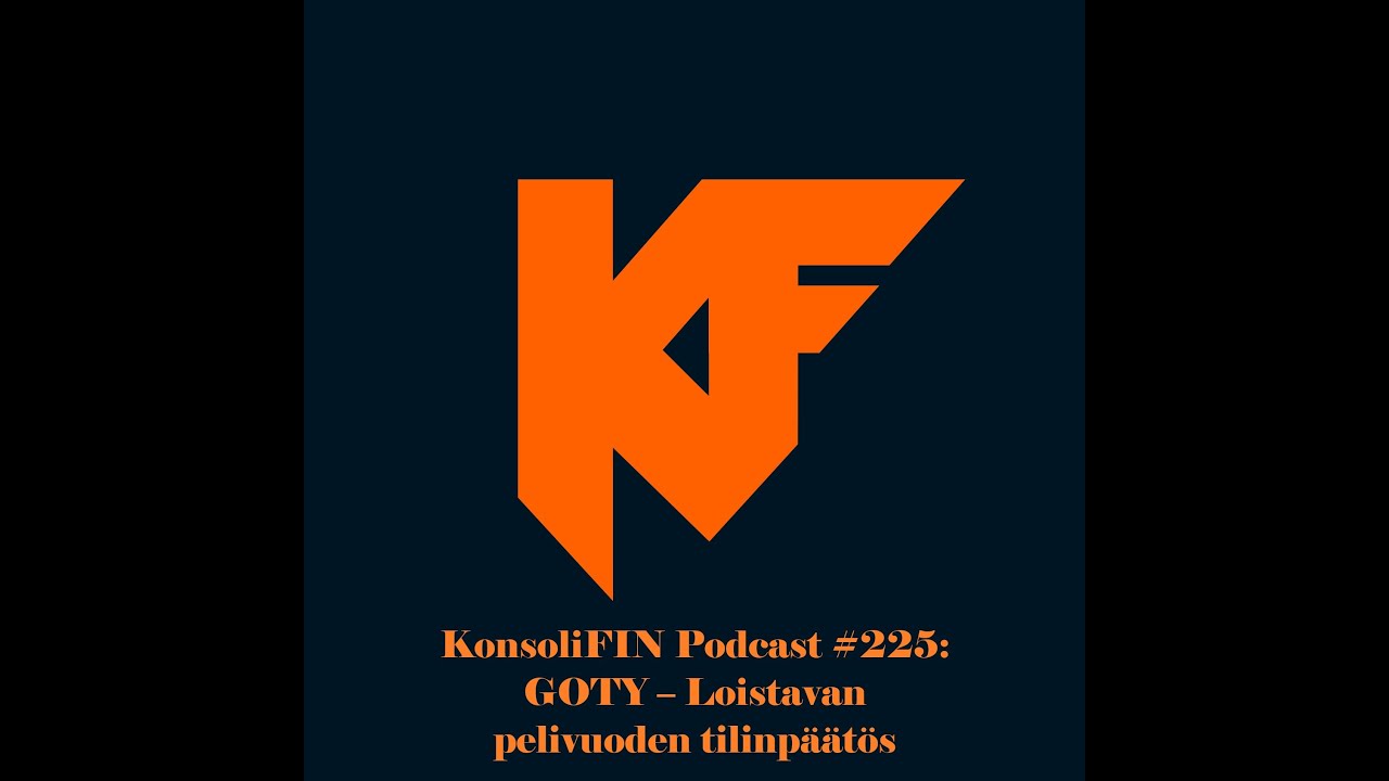 KonsoliFIN Podcast #225: GOTY – Loistavan pelivuoden tilinpäätös