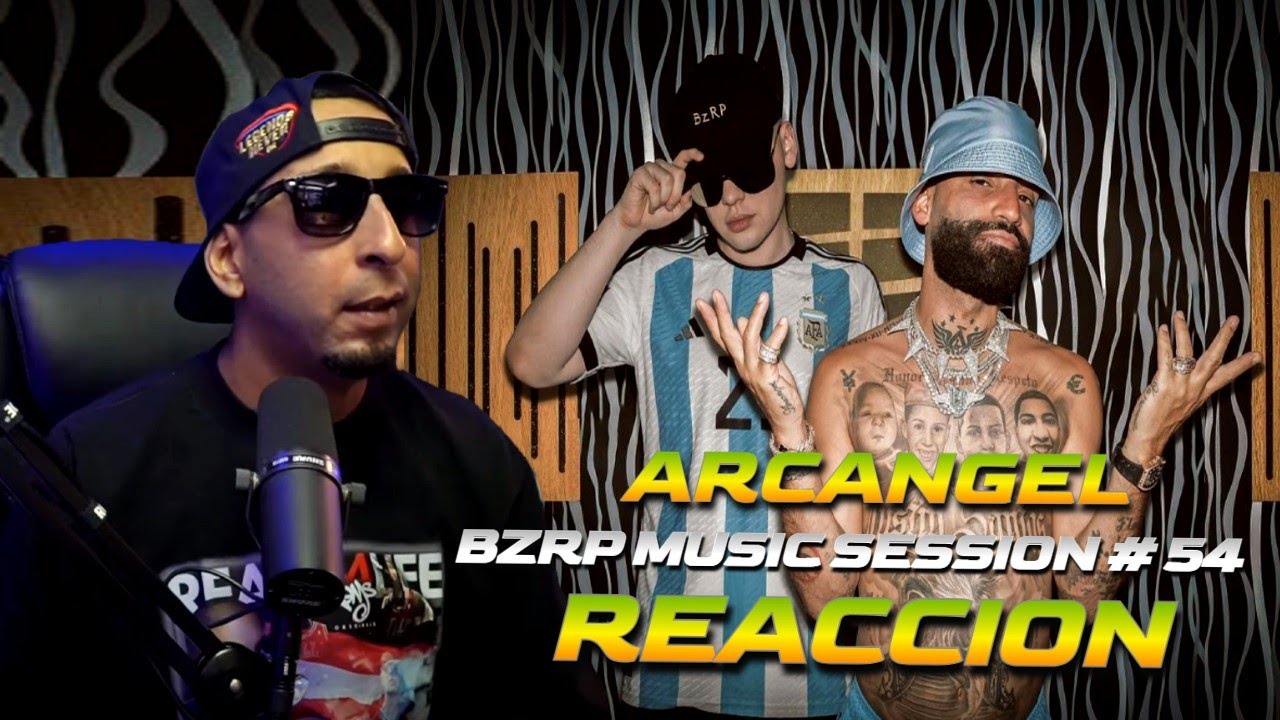ARCANGEL || BZRP Music Sessions #54 - REACCION
