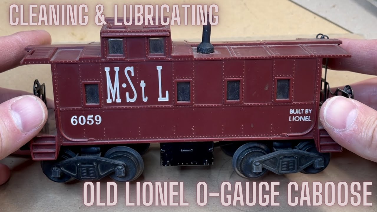 Cleaning and Lubricating Lionel Caboose O-Gauge