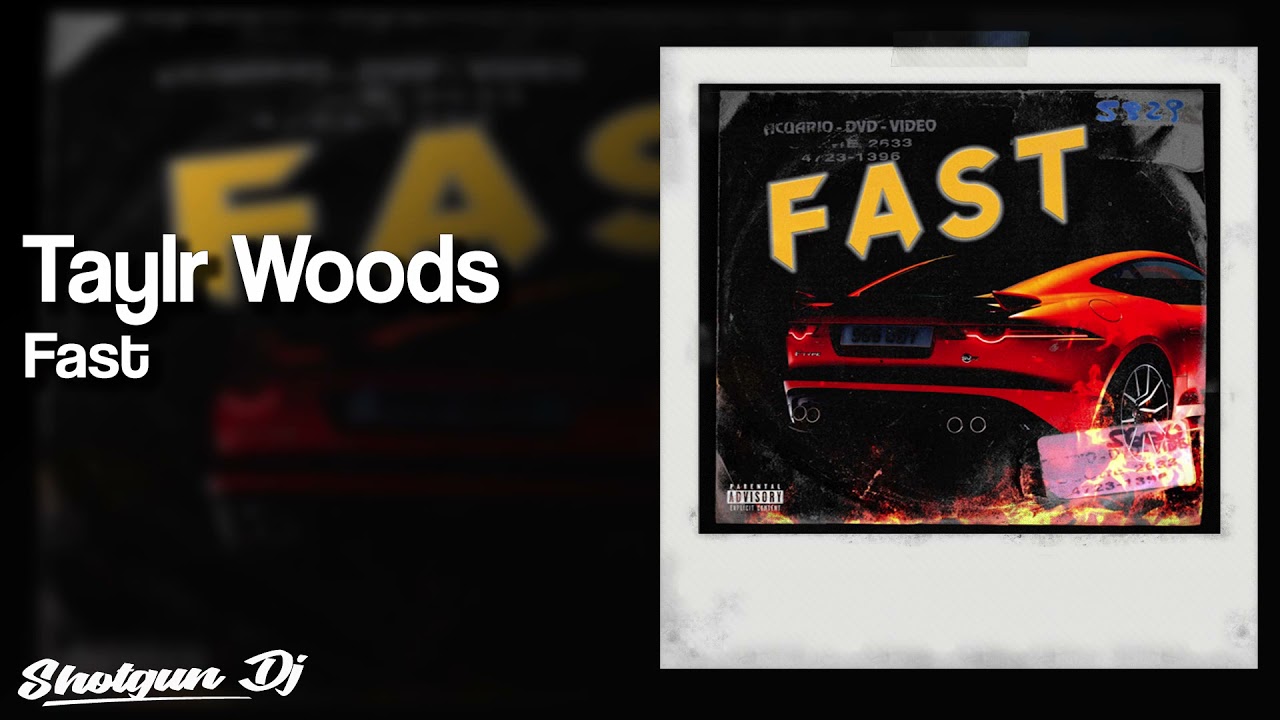 Taylr Woods - Fast (Prod. By Voyce x Suli)