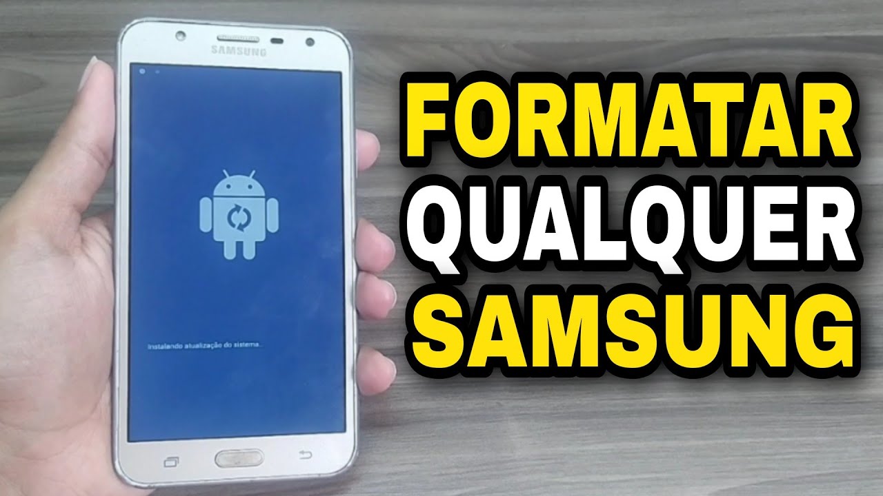 COMO FORMATAR QUALQUER CELULAR SAMSUNG E DAR HARD RESET - Desbloquear e Restaurar
