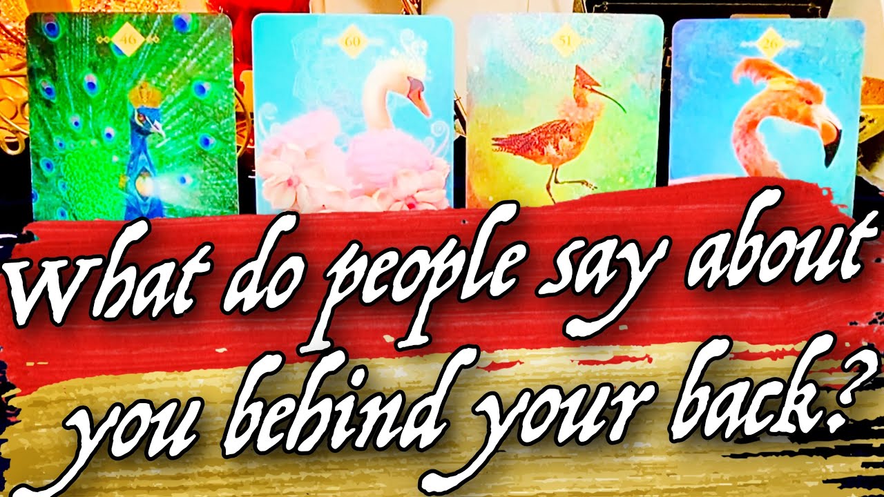 PICK A CARD 🔮 What do they say behind your back? 🧐