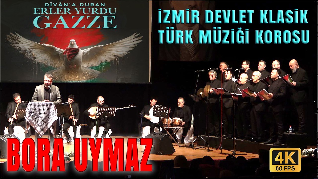 DİVANA DURAN ERLER YURDU GAZZE- BORA UYMAZ & İZMİR DEVLET KLASİK TÜRK MÜZİĞİ KOROSU (ÜÇÜNCÜ BÖLÜM)