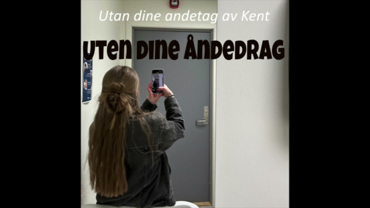 Uten dine åndedrag - Utan dine andetag by Kent | Hedda 27.05.23