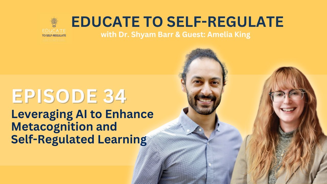 Leveraging AI to Enhance Metacognition and Self Regulated Learning with Amelia King