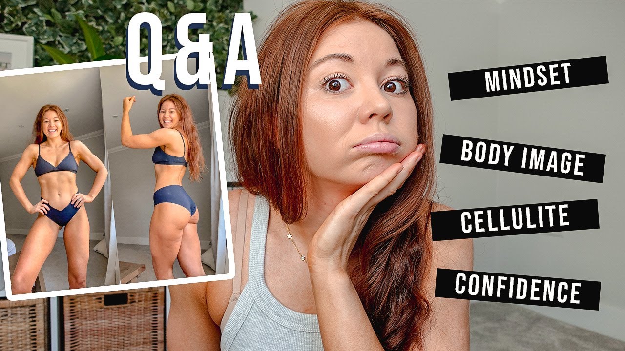 We need to talk… Confidence, Cellulite, Mindset + More!! | Q&A