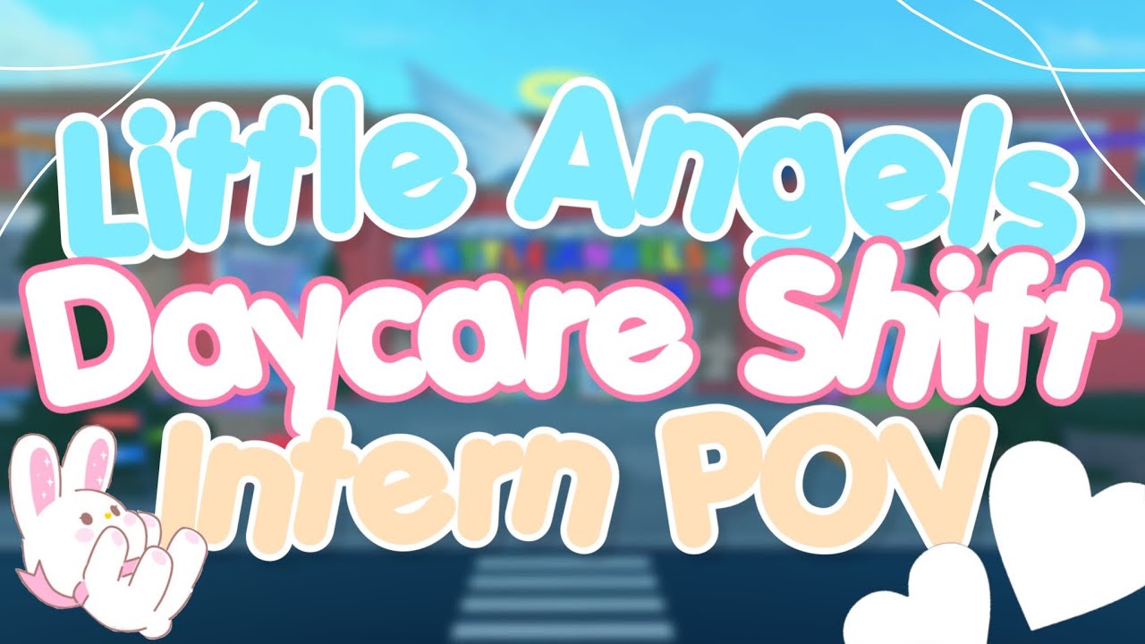 Little Angels Daycare Shift | Intern POV (Roblox)