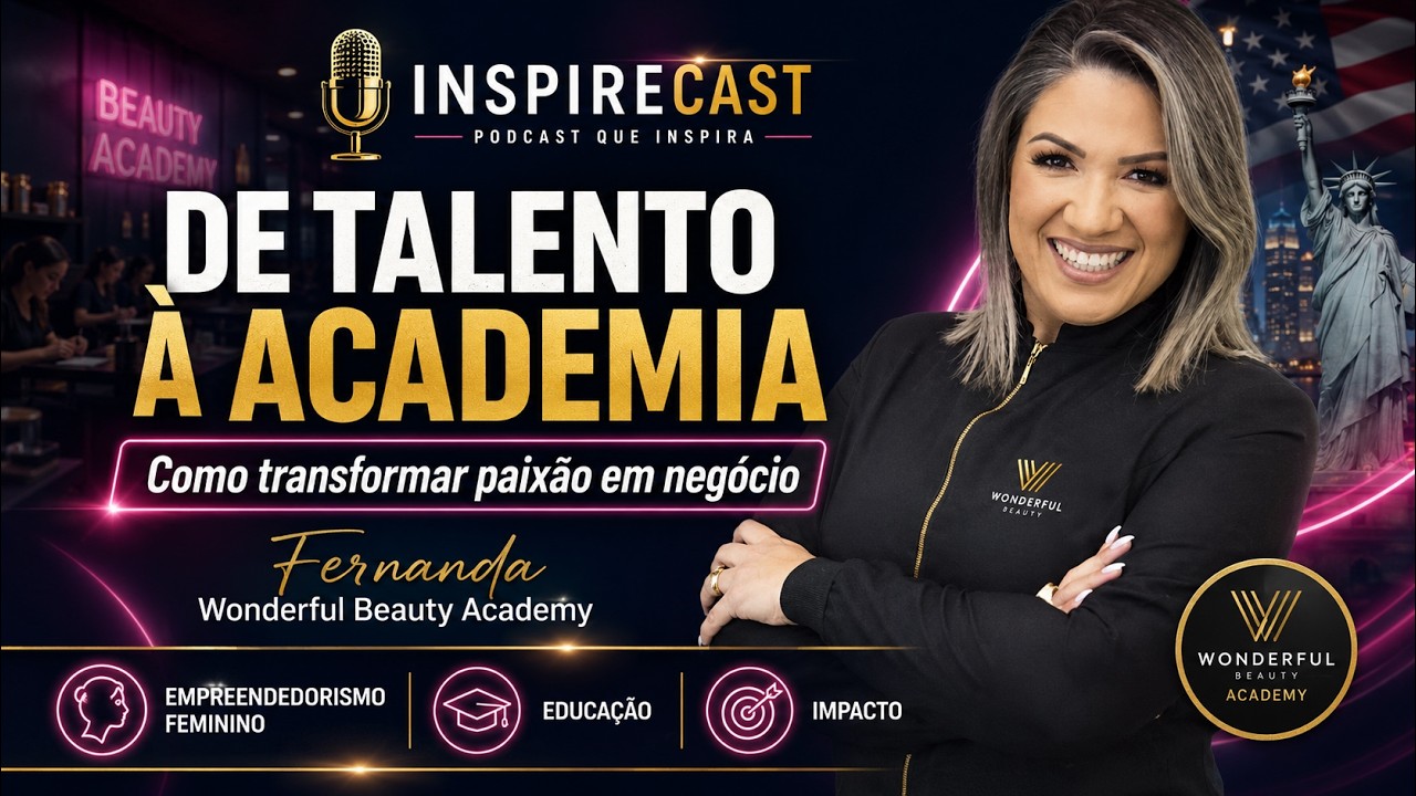 De talento à academia: como transformar paixão em negócio | InspireCast