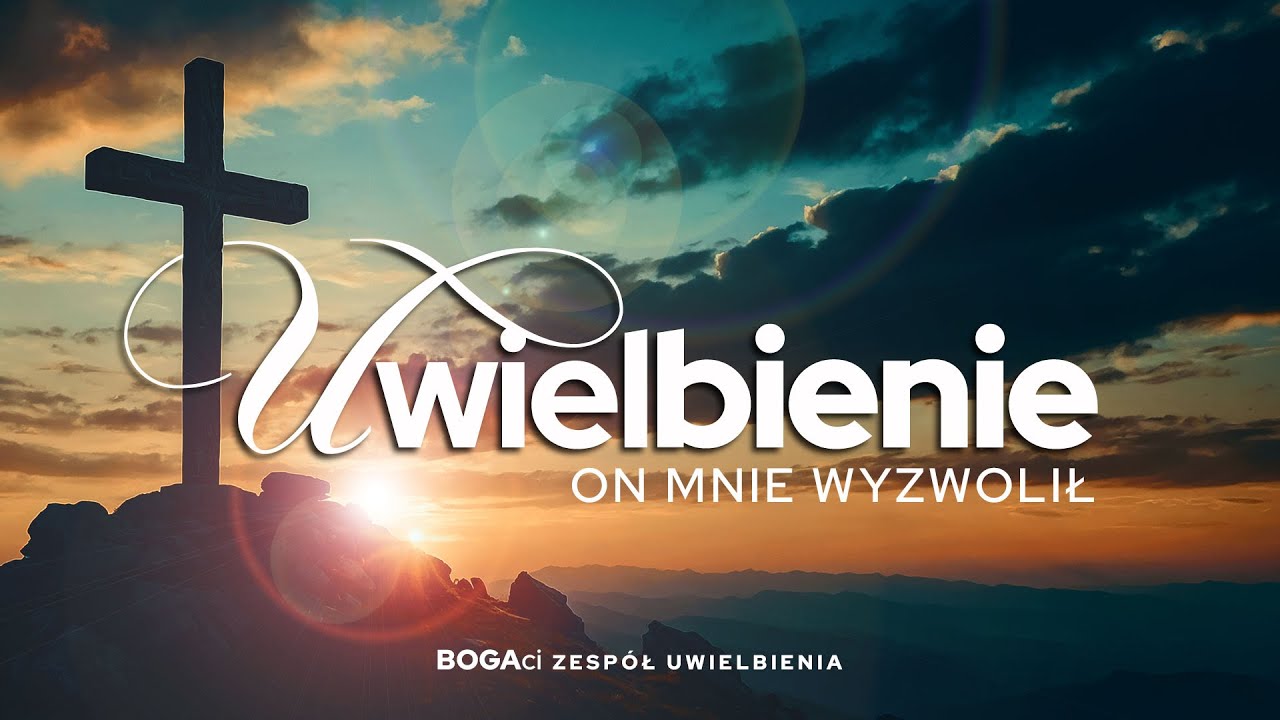 Uwielbienie | On mnie wyzwolił | BOGAci ❤️✝️❤️