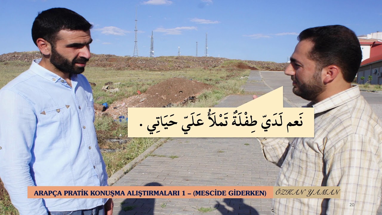 ARAPÇA PRATİK KONUŞMA ALIŞTIRMALARI 1 (MESCİDE GİDERKEN)