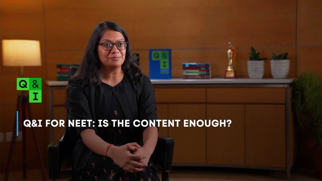 Q&I for NEET: Is the content enough?