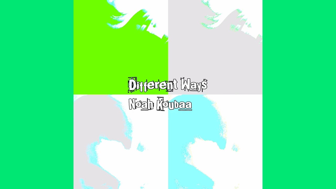 Noah Koubaa - Different Ways