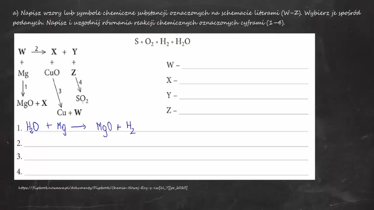 a) Napisz wzory lub symbole chemiczne substancji oznaczonych na schemacie literami (W–Z). Wybierz...