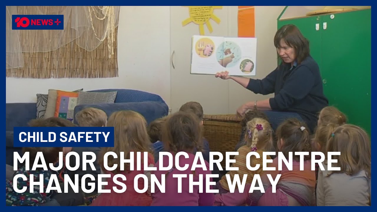 Major Childcare Centre Changes On The Way | 10 News+