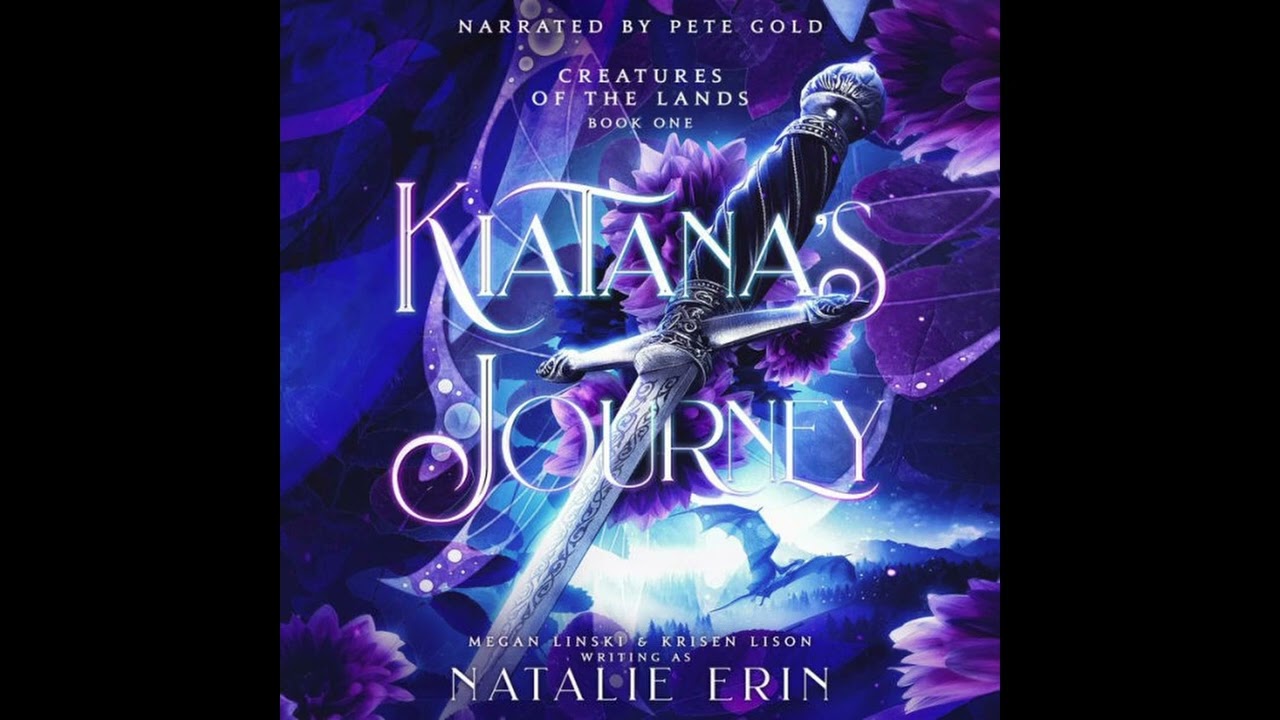 Kiatana's Journey: Creatures of the Lands, Book One YOUNG ADULT FANTASY AUDIOBOOK DRAGONS FAE ACTION