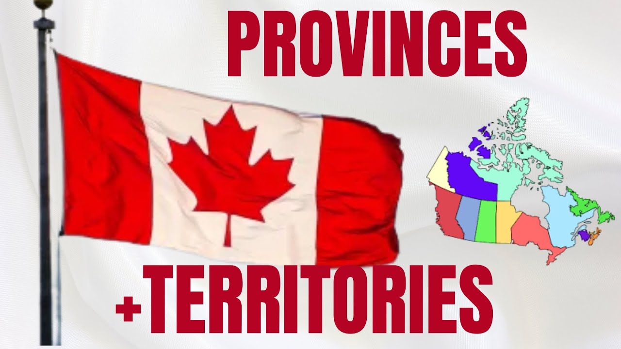 CANADA- Provinces + Territories explained