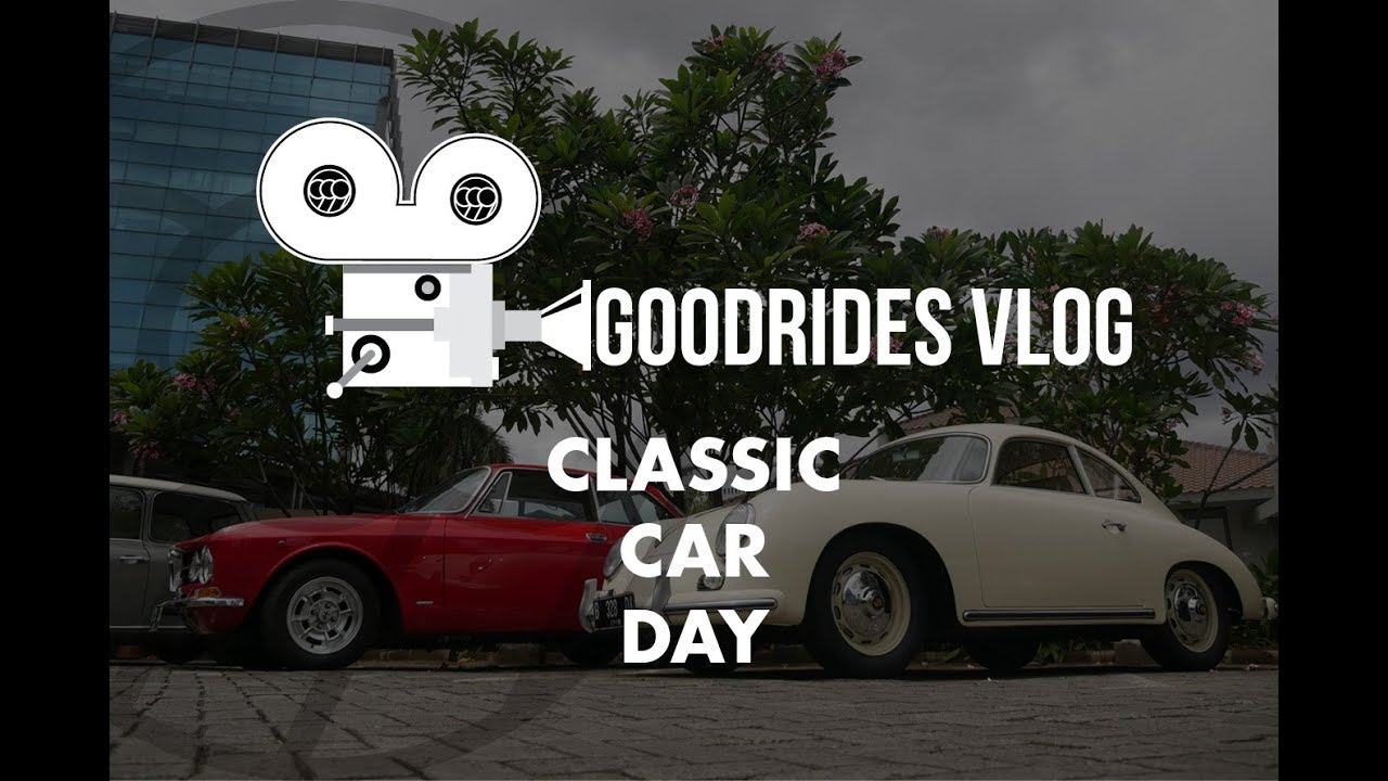 GOODRIDES VLOG // CLASSIC CAR DAY