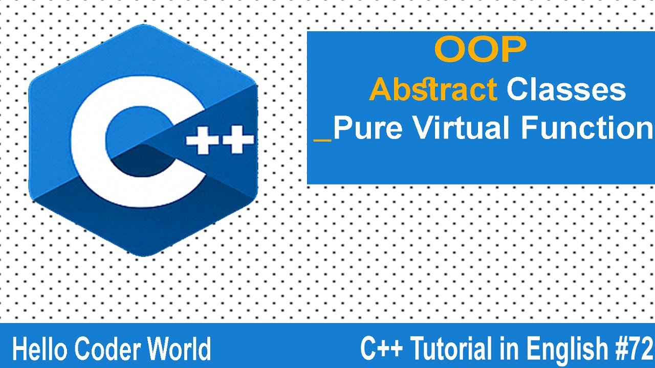 Abstract Classes & Pure Virtual Functions #72 C++ Tutorial in English