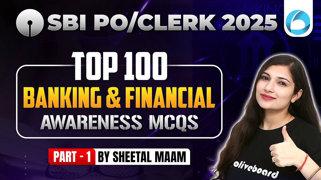 SBI CLERK / PO 2024-25 | TOP 100 BANKING & FINANCIAL AWARENESS MCQs PART -1 | BY SHEETAL MA'AM