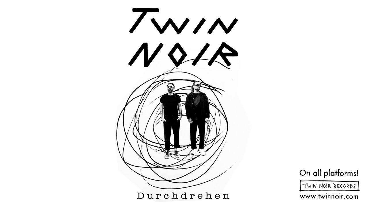 TWIN NOIR - Durchdrehen (Official Video)
