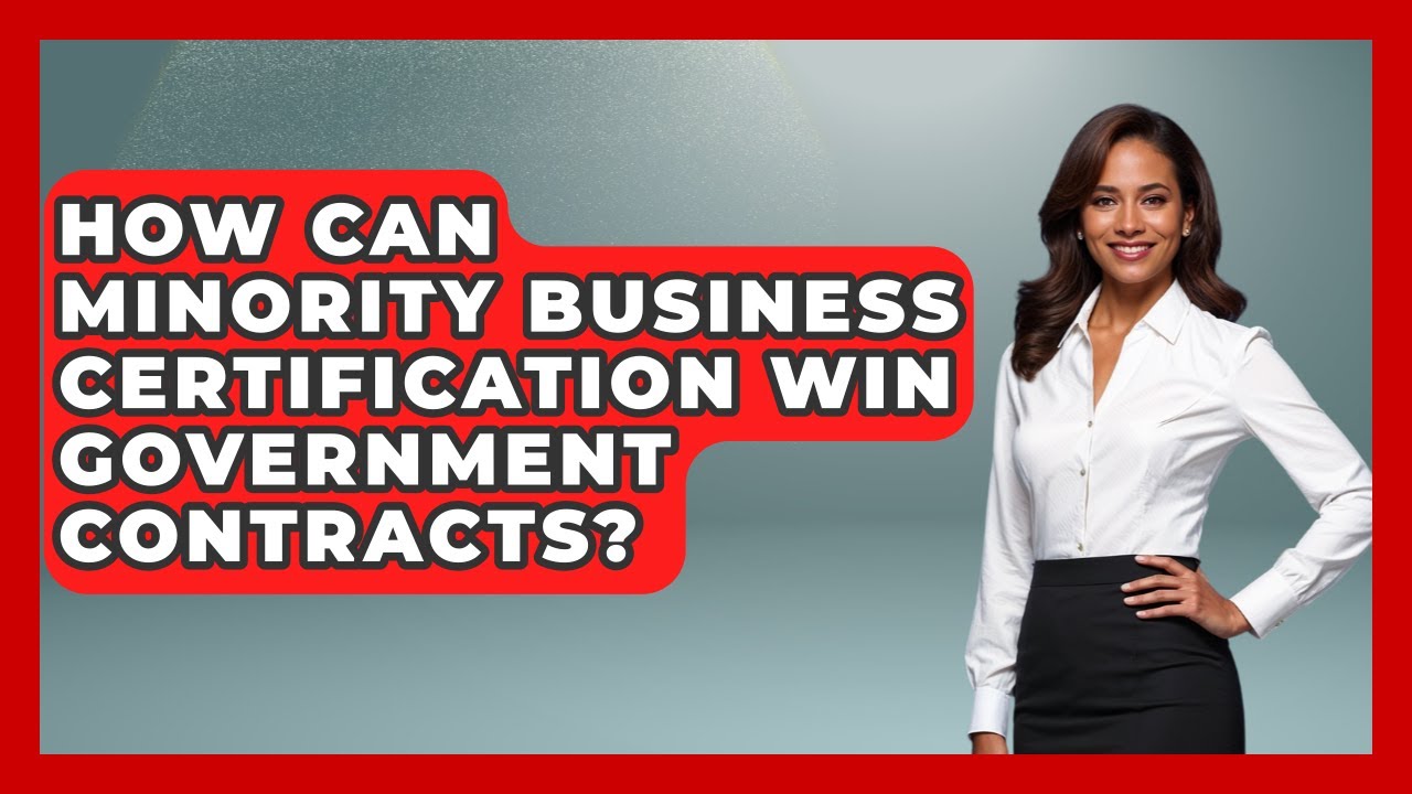 How Can Minority Business Certification Win Government Contracts?
