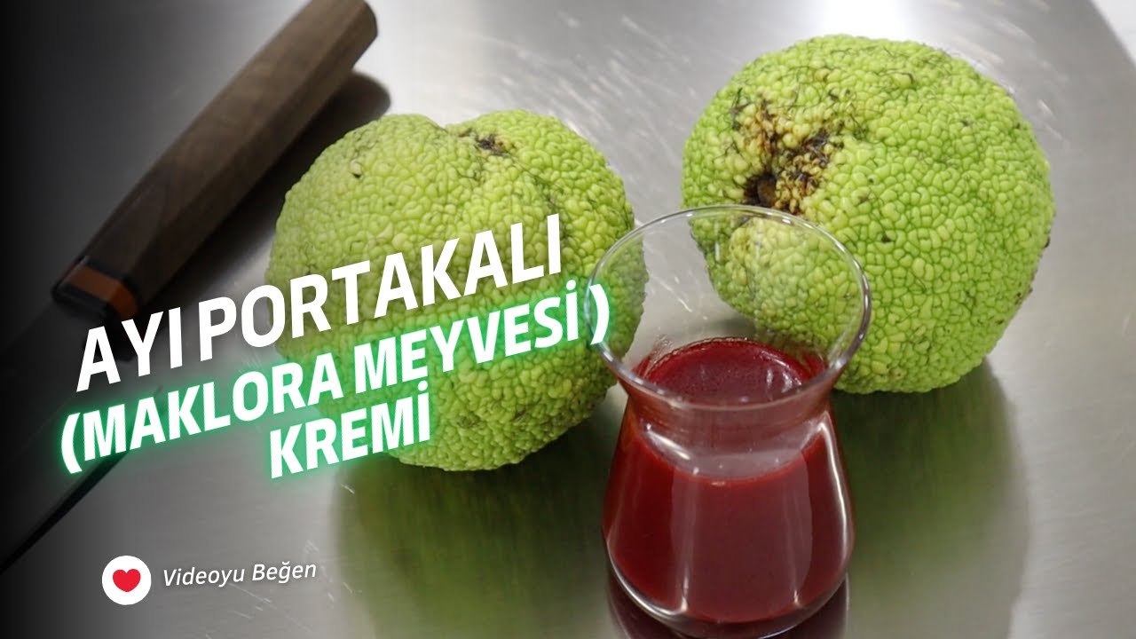 Maklora Meyvesi (Ayı Portakalı) Kremi