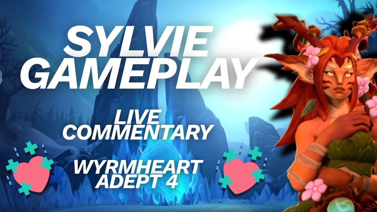 Sylvie Fellowship Gameplay | Wyrmheart | Adept 4