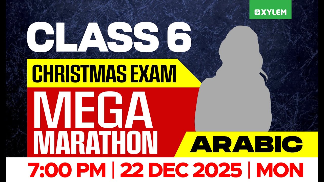 Class 6 Arabic Christmas Exam 2025 | Mega Marathon | Important Questions | Xylem Class 6