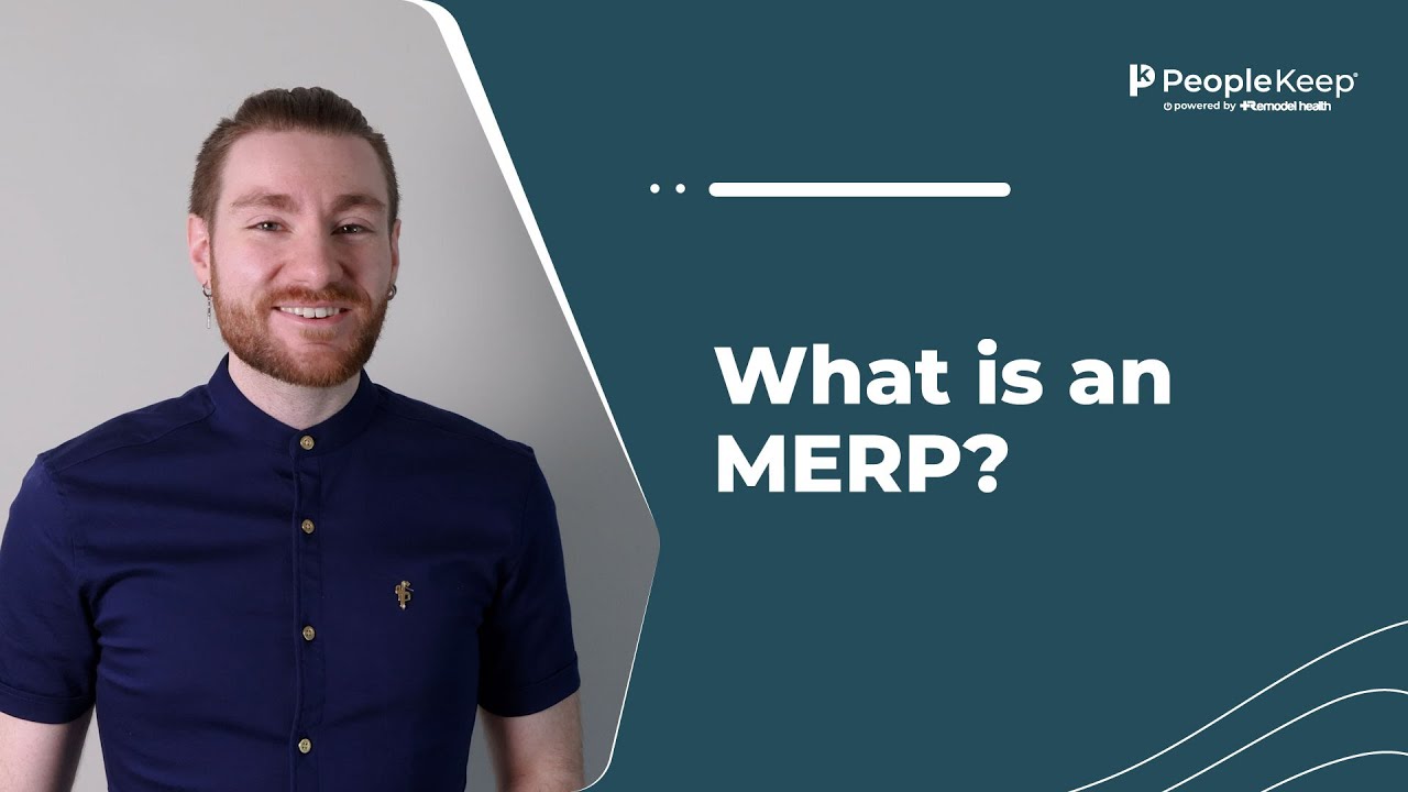 What is a medical expense reimbursement plan (MERP)?