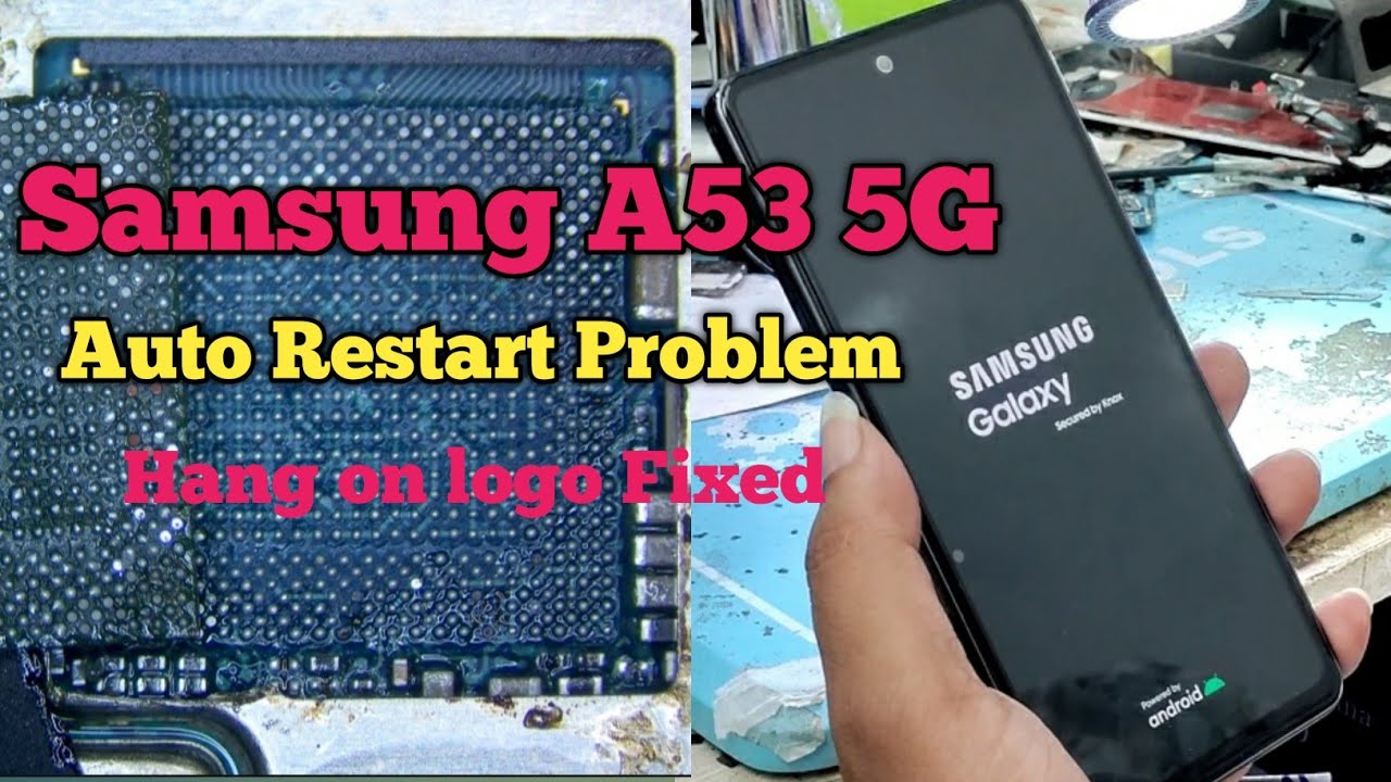 Samsung A53 5G Auto Restart Hang on logo Auto on off Problem Fixed