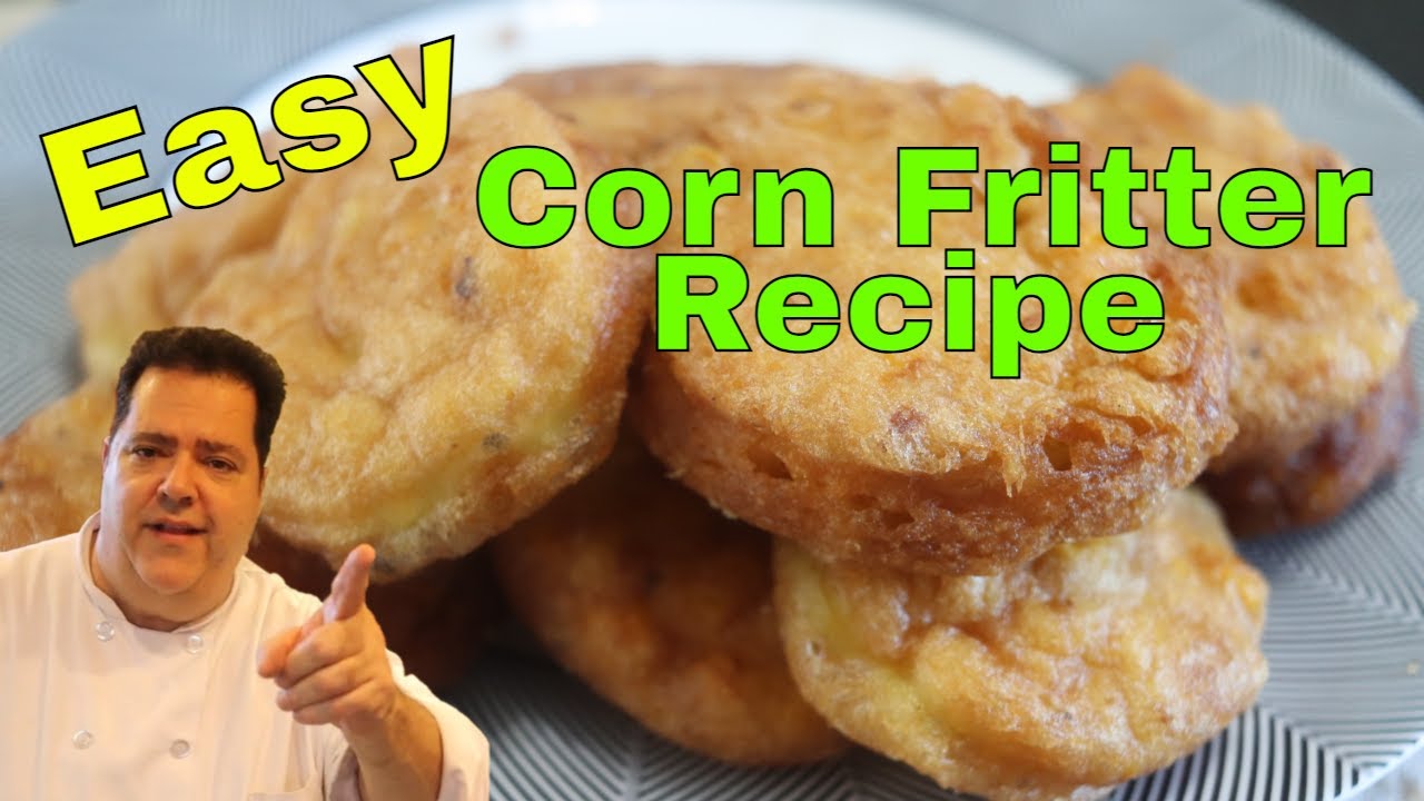 Easy Corn Fritter Recipe