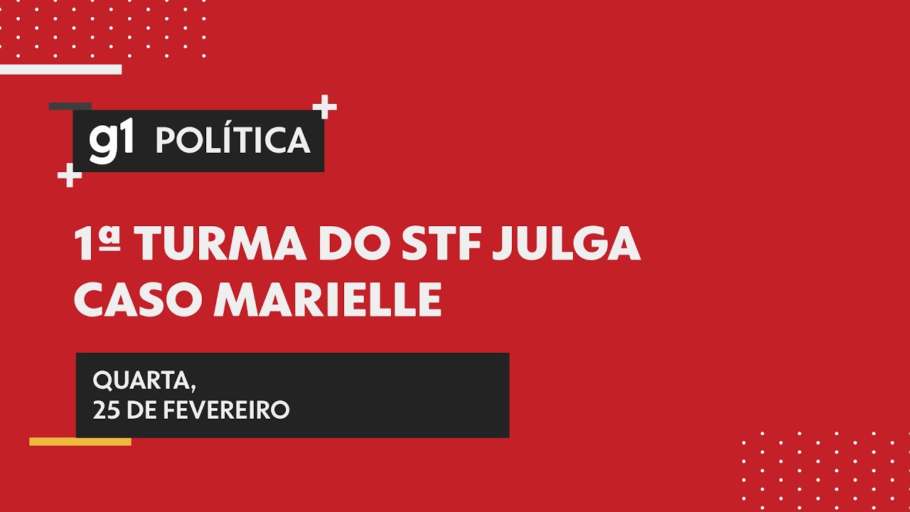 1ª Turma do STF julga mandantes do caso Marielle | #g1