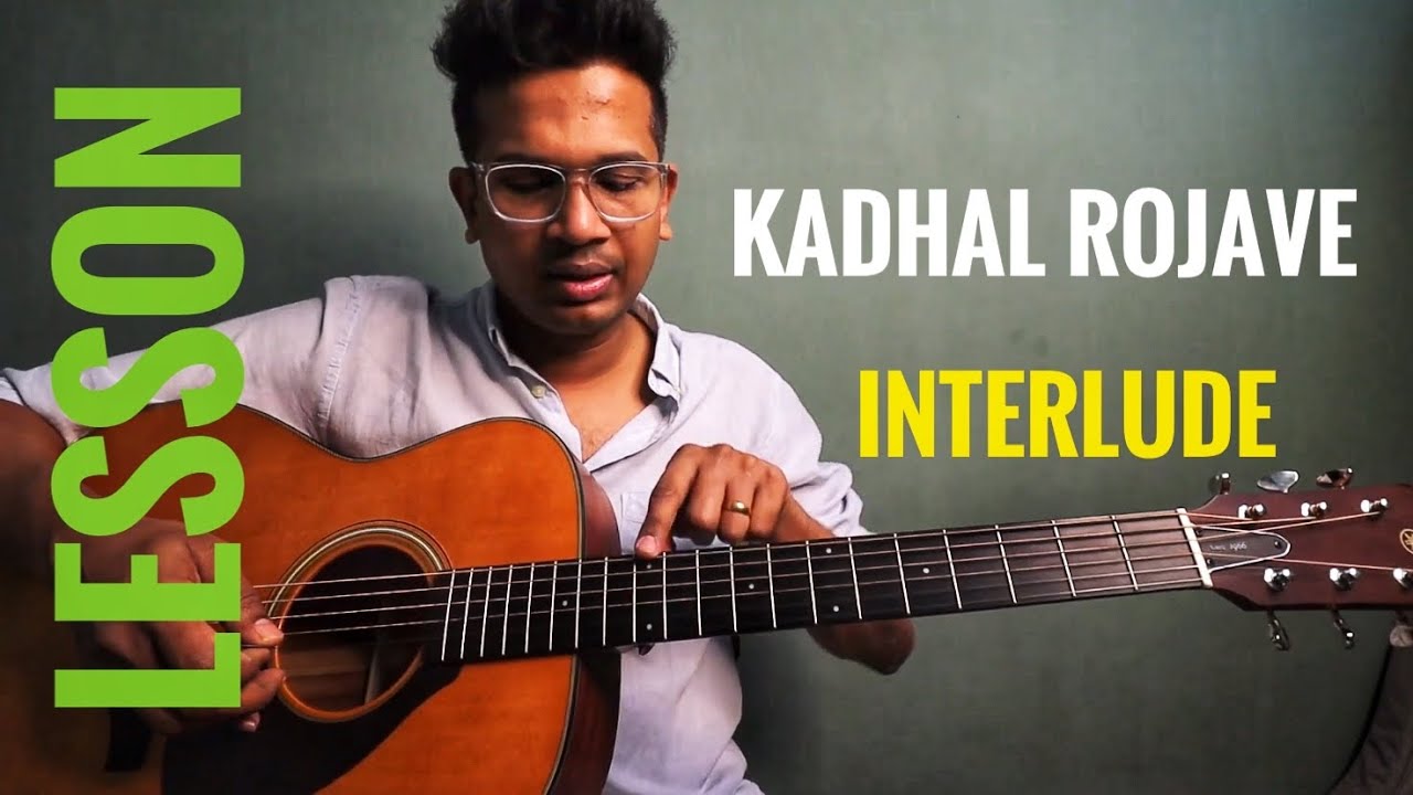 Kadhal Rojave | LESSON | Interlude | Roja | Ar Rahman | Isaac Thayil | Tamil Guitar Lessons