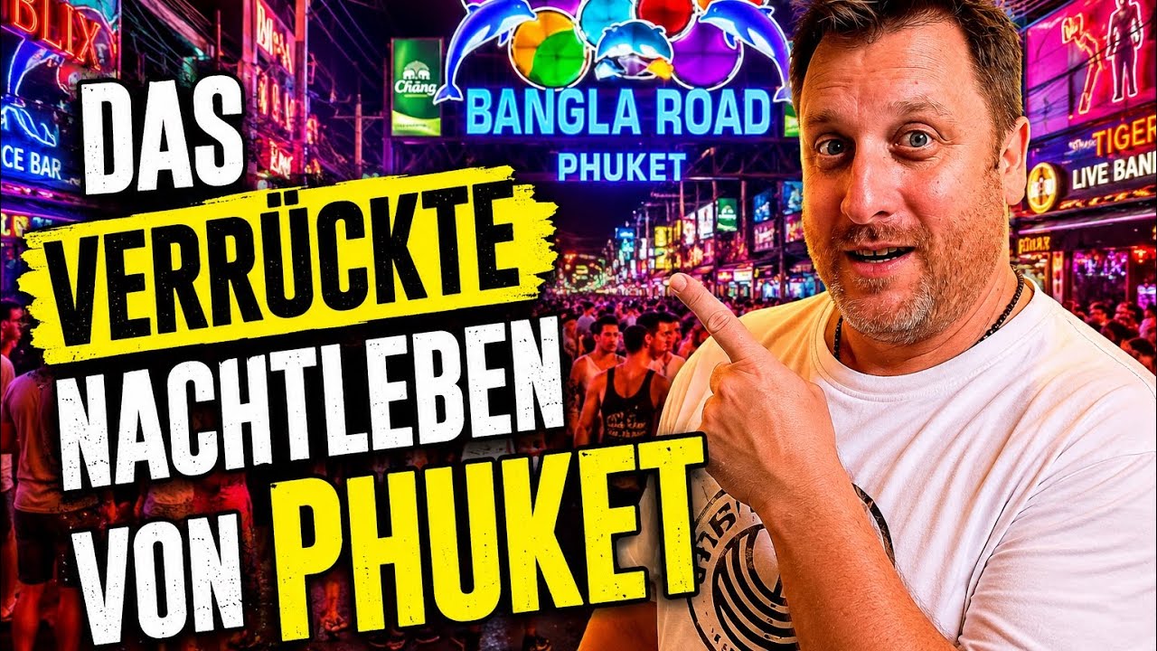 Bangla Road Phuket – Das verrückteste Nachtleben Thailands