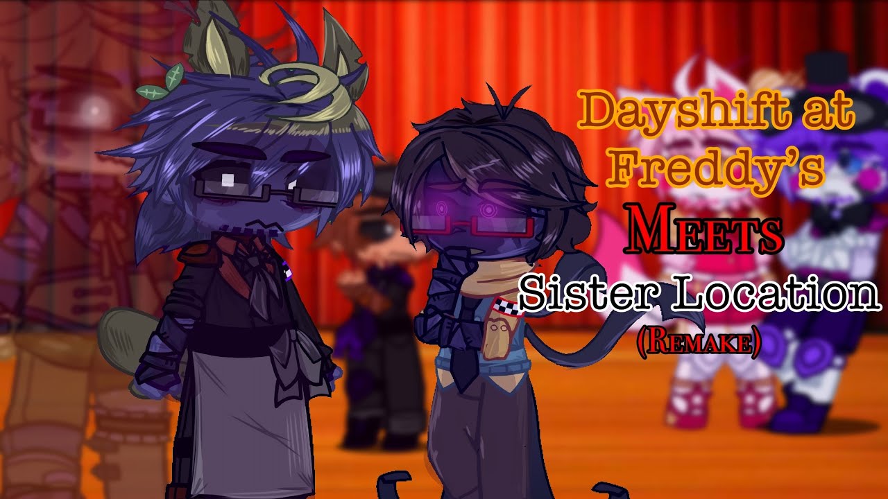 DSaF Meets Sister Location [Remake] // DSaF x FNaF