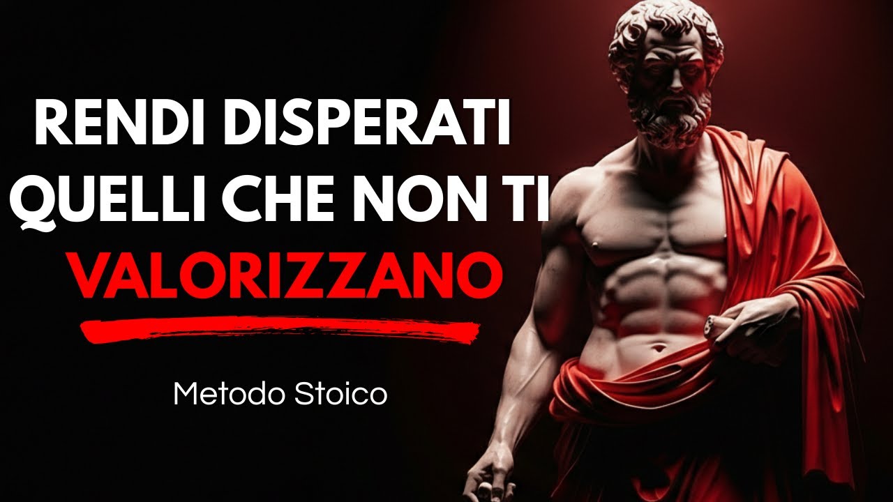 10 ATTEGGIAMENTI che fanno pentire chi non ti ha valorizzato | Stoicismo
