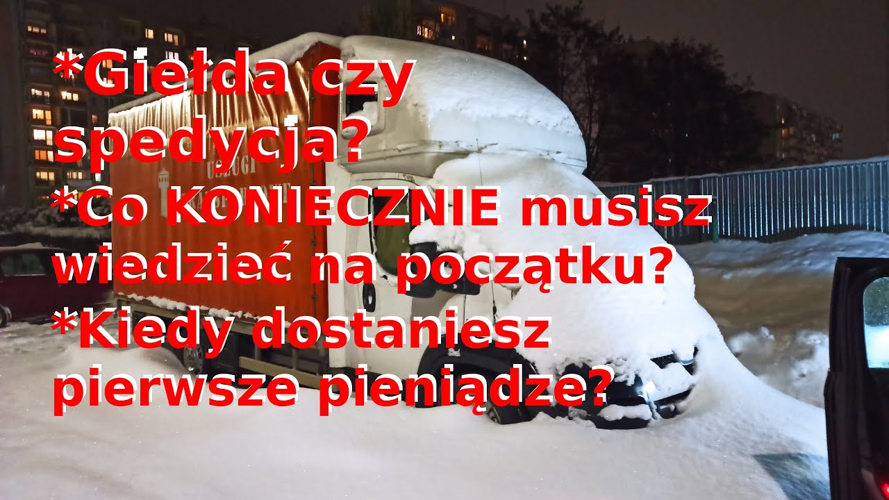 Na co uważać na początki zakładania firmy transportowej! Spedycja czy giełda?