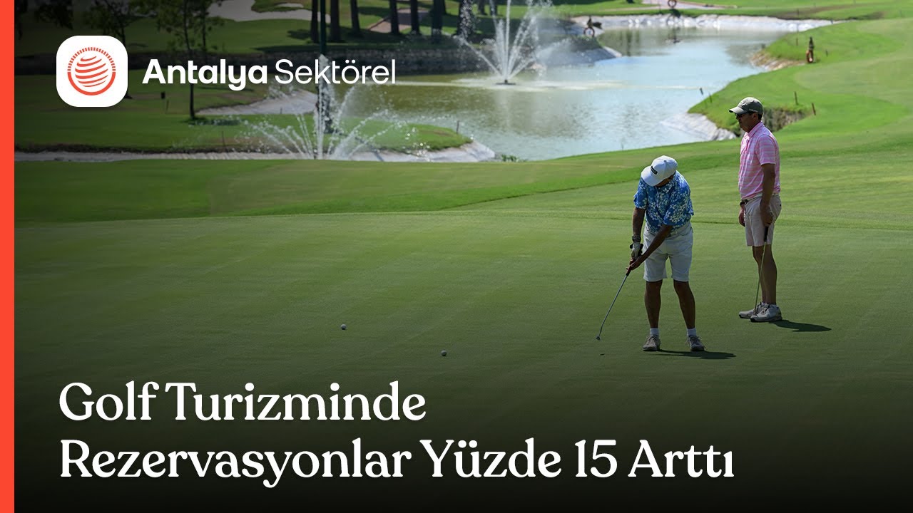 Antalya'daki Belek Turizm Merkezi'nde yeni sezonda golf turizmi için rezervasyonlar yüzde 15 arttı