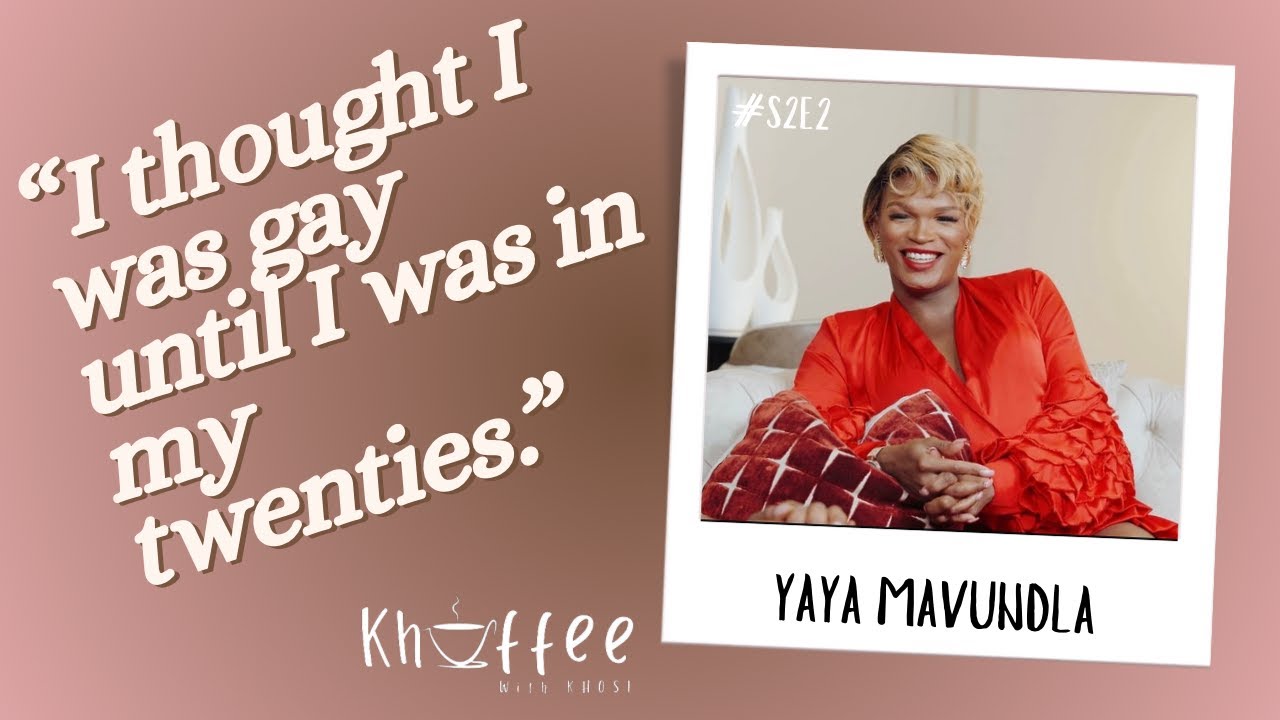 Khoffee With Khosi S2E2 Yaya Mavundla LGBTQI Education on Sexuality | Transitioning | GBV