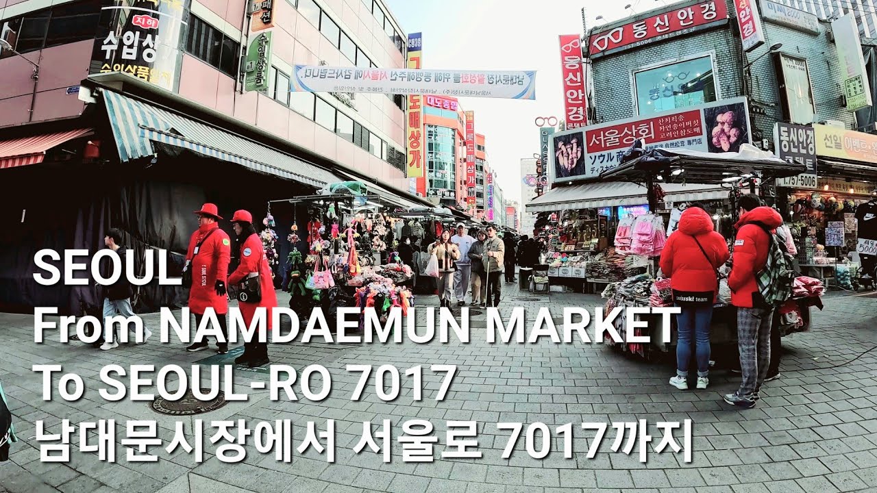서울 남대문시장에서 서울로 7017까지  / SEOUL Walking From Namdaemun Market To Seoul-ro 7017 / 4K
