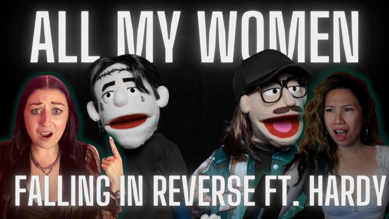 ALL MY WOMEN / FALLING IN REVERSE FT. HARDY / REACTION!!