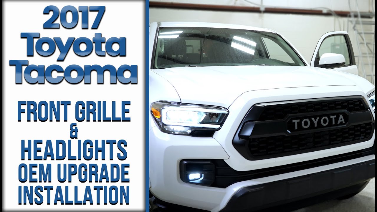 2017 Toyota Tacoma - OEM Grille & Headlights Upgrade Install - The Build S4E5 by Infotainment.com