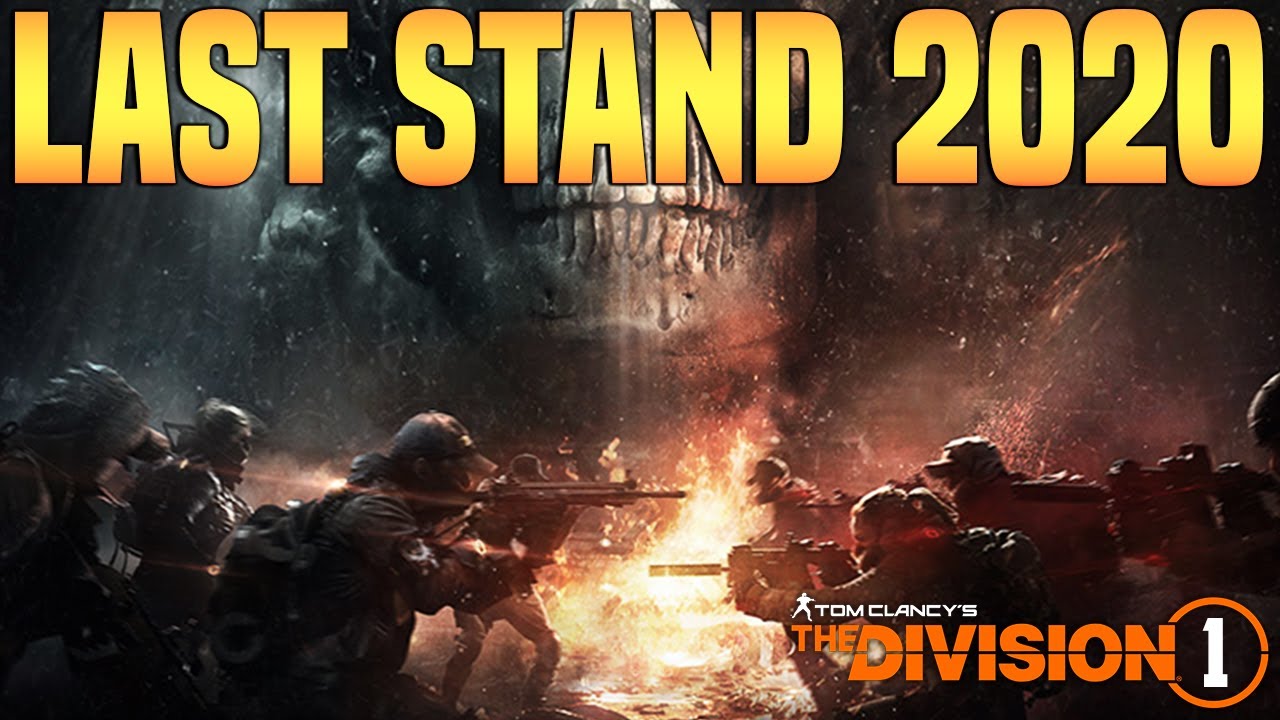 The Division 1 | Last Stand in 2020